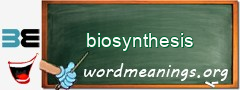 WordMeaning blackboard for biosynthesis